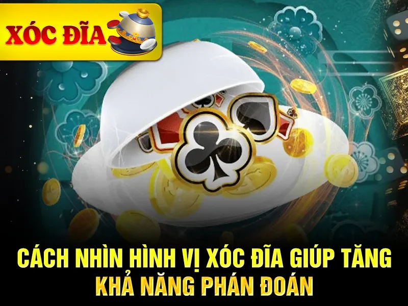 Cách nhìn hình vị xóc đĩa giúp tăng khả năng phán đoán