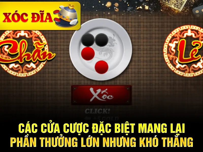 Các cửa cược đặc biệt mang lại phần thưởng lớn nhưng khó thắng